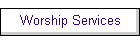Worship Services