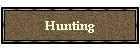 Hunting